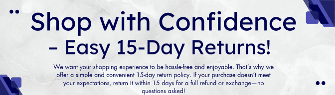 Shop with confidence - easy 15- Day Returns.