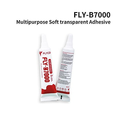 FLY-B7000 Multipurpose Soft transparent Adhesive